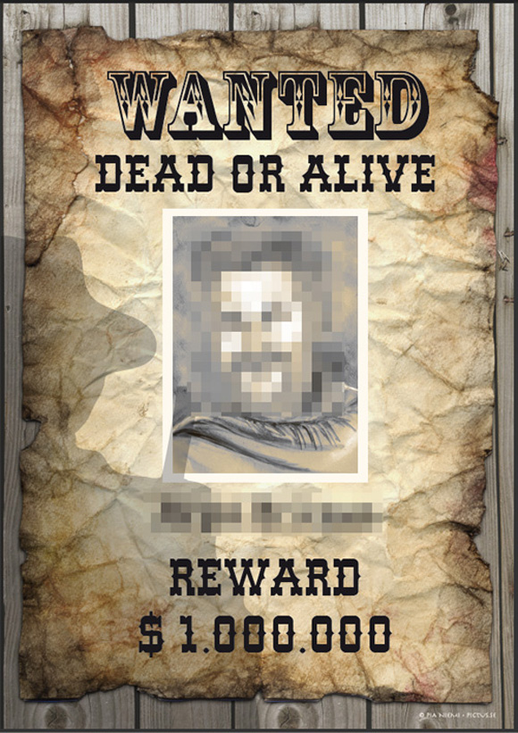 Wanted – dead or alive